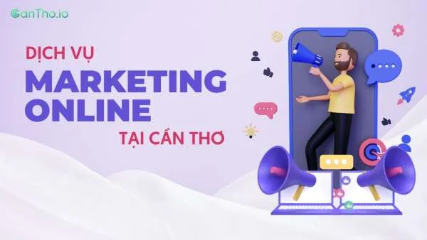 Top 7 dịch vụ Marketing Online tại Cần Thơ uy tín (2022)