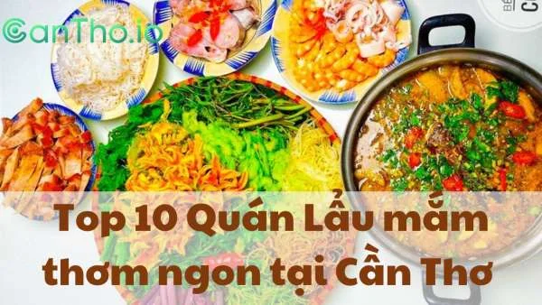 Top 10 Quán lẩu mắm ngon ở Cần Thơ