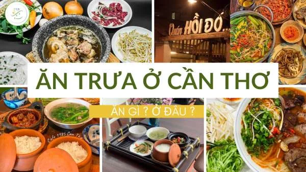 Quán ăn trưa Cần Thơ ngon - Top những quán không thể bỏ qua