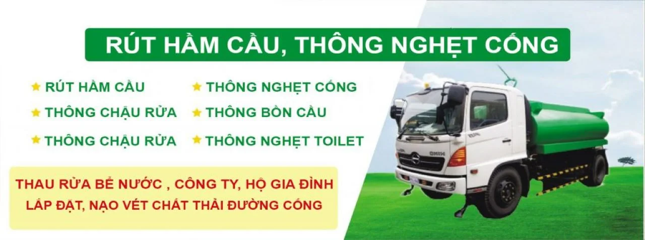 Dịch vụ hút hầm cầu, thông nghẹt cống chuyên nghiệp