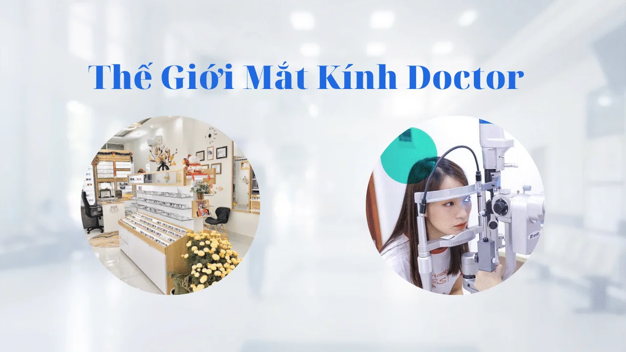 Thế Giới Mắt Kính Doctor Cần Thơ