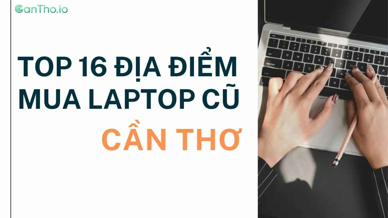 Laptop cũ Cần Thơ