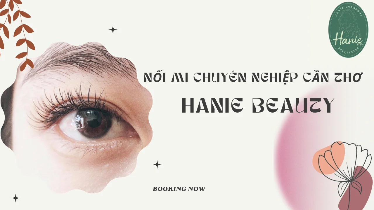 Nối mi chuyên nghiệp Cần Thơ - Hanie Beauty